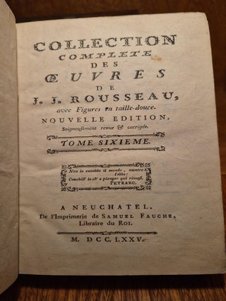 Collection compl&egrave;te des &oelig;uvres de J. J. Rousseau