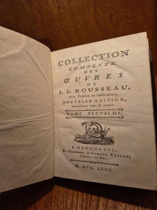 Collection compl&egrave;te des &oelig;uvres de J. J. Rousseau