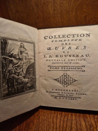 Collection compl&egrave;te des &oelig;uvres de J. J. Rousseau