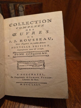 Collection compl&egrave;te des &oelig;uvres de J. J. Rousseau