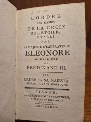L&rsquo;Ordre des Dames de la Croix de l&rsquo;&Eacute;toile, &eacute;tabli par Sa Majest&eacute; l&rsquo;Imp&eacute;ratrice &Eacute;l&eacute;onore, douairi&egrave;re de Ferdinand III.