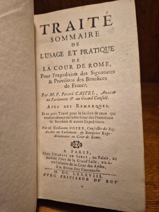 Item #186 Traité sommaire de l’usage et pratique de la Cour de Rome. Perard Castel, Guillaume...