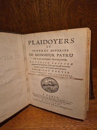 Plaidoyers et oeuvres diverses de Monsieur Patru, de l&rsquo;Acad&eacute;mie fran&ccedil;oise